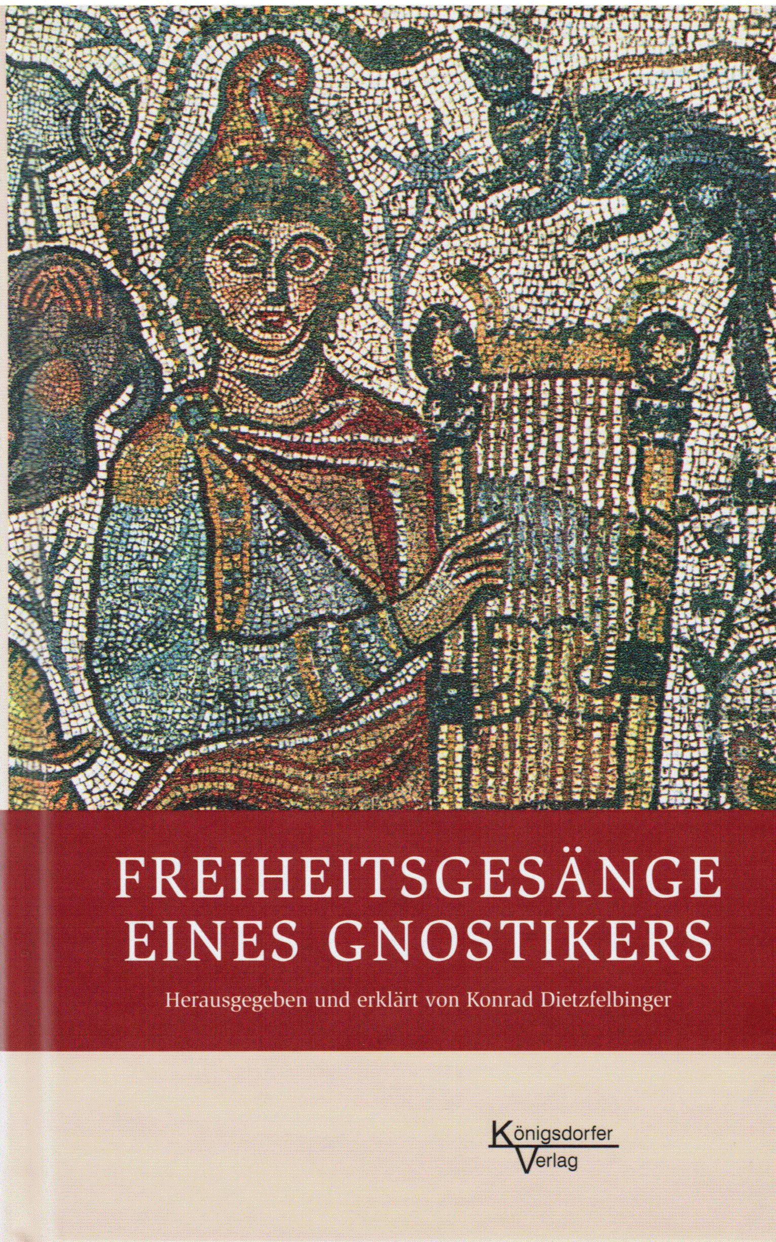 Freiheitsgesänge eines Gnostikers