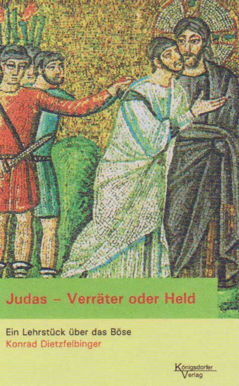 Judas - Verräter oder Held