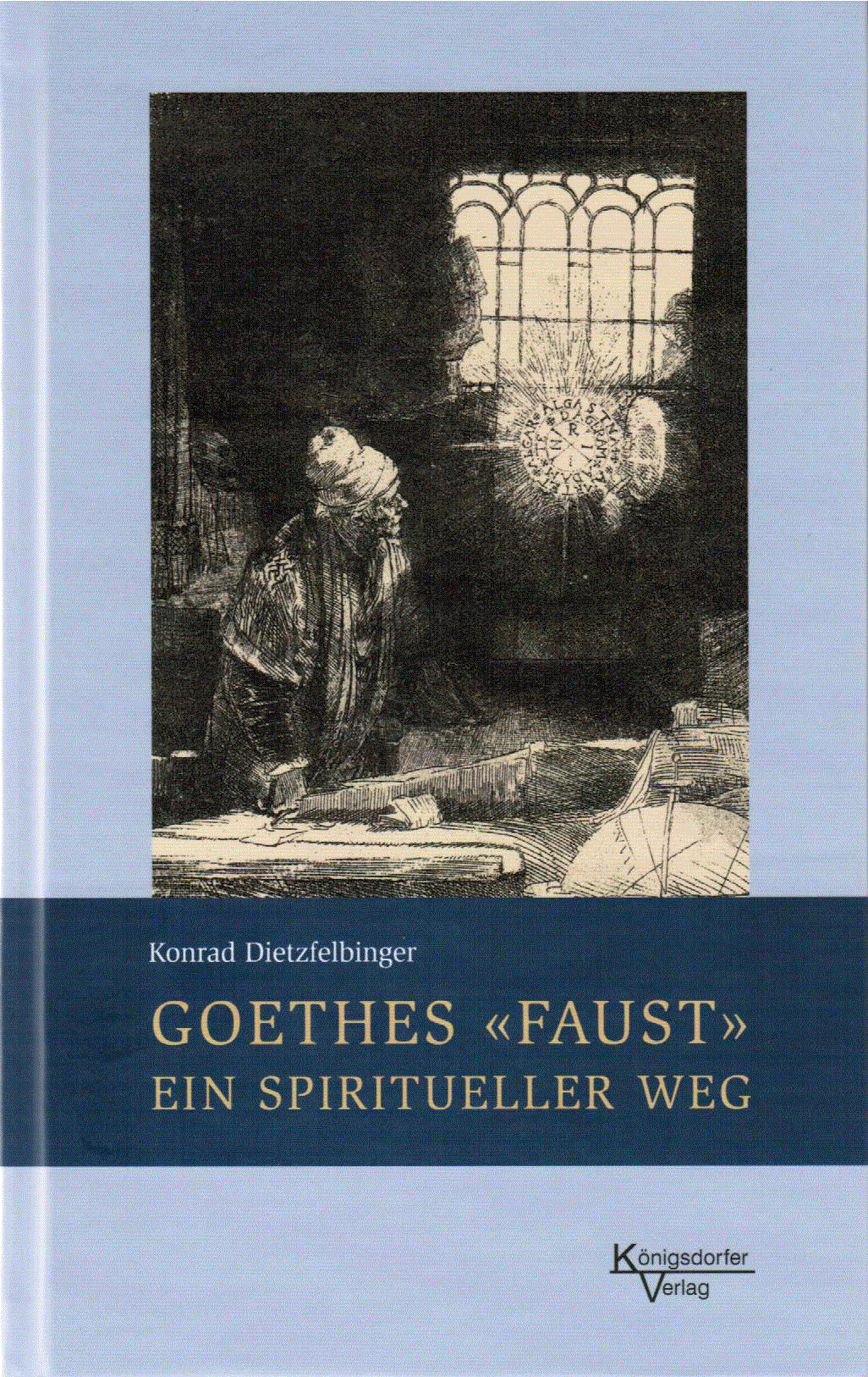  Goethes Faust - ein spiritueller Weg ?