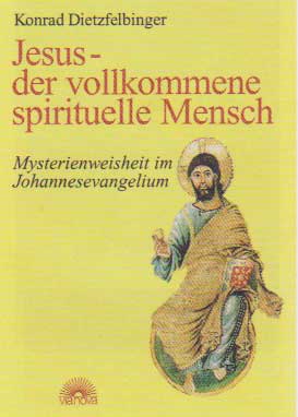 Jesus - der vollkommene spirituelle Mensch