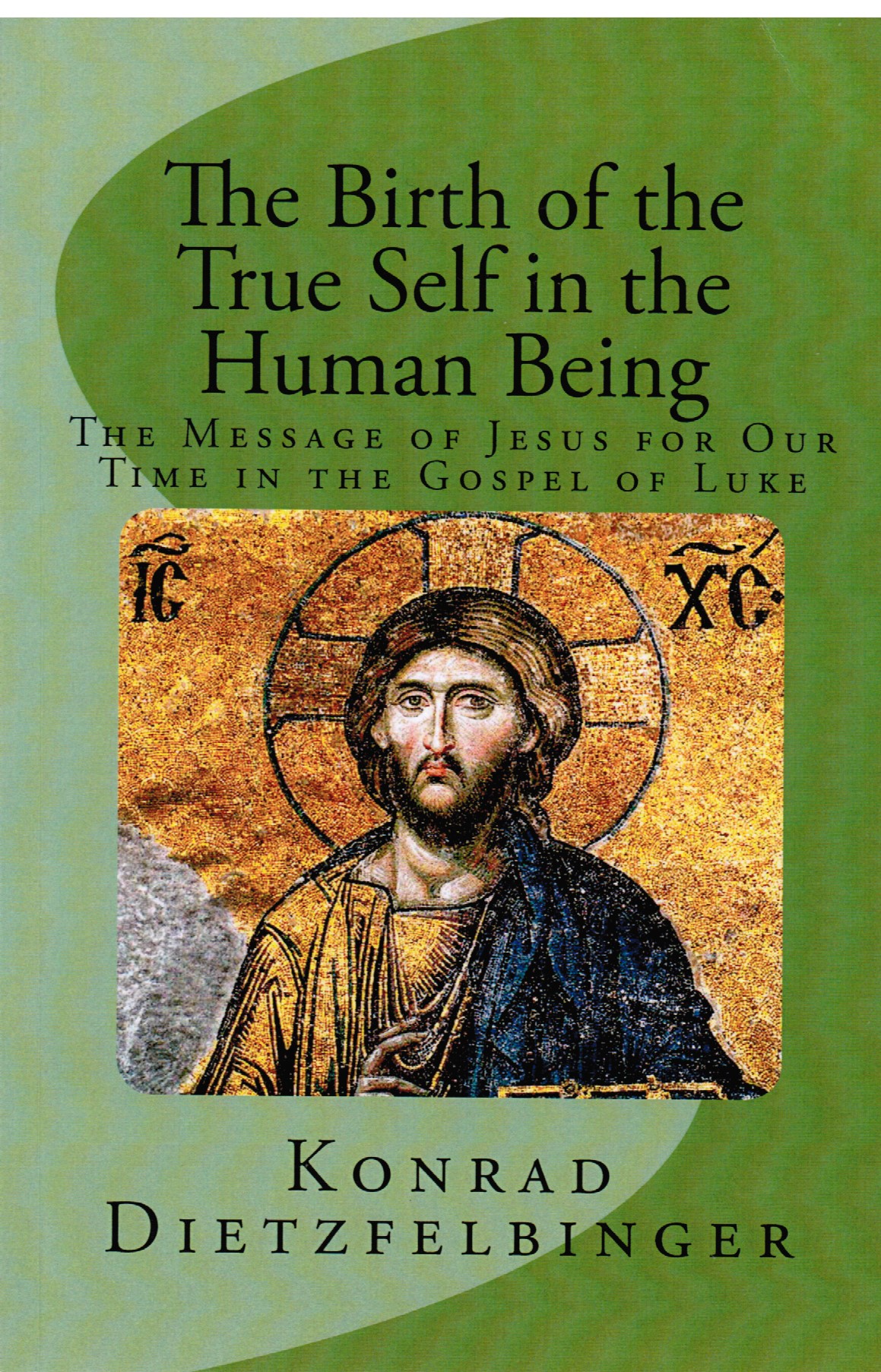 The Birth of the True Self in the Human Being (Engl.)