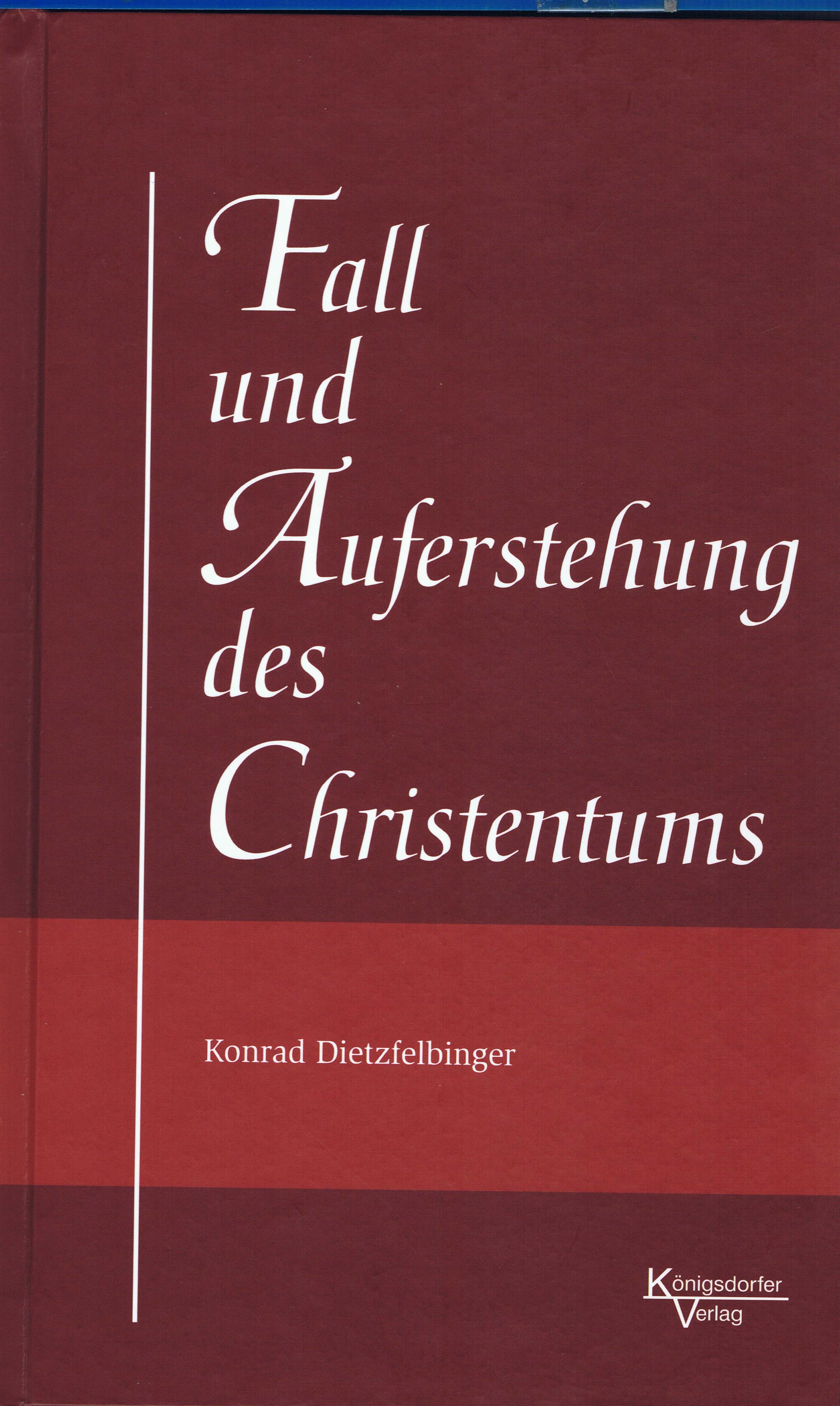 Fall oder Auferstehung des Christentums 