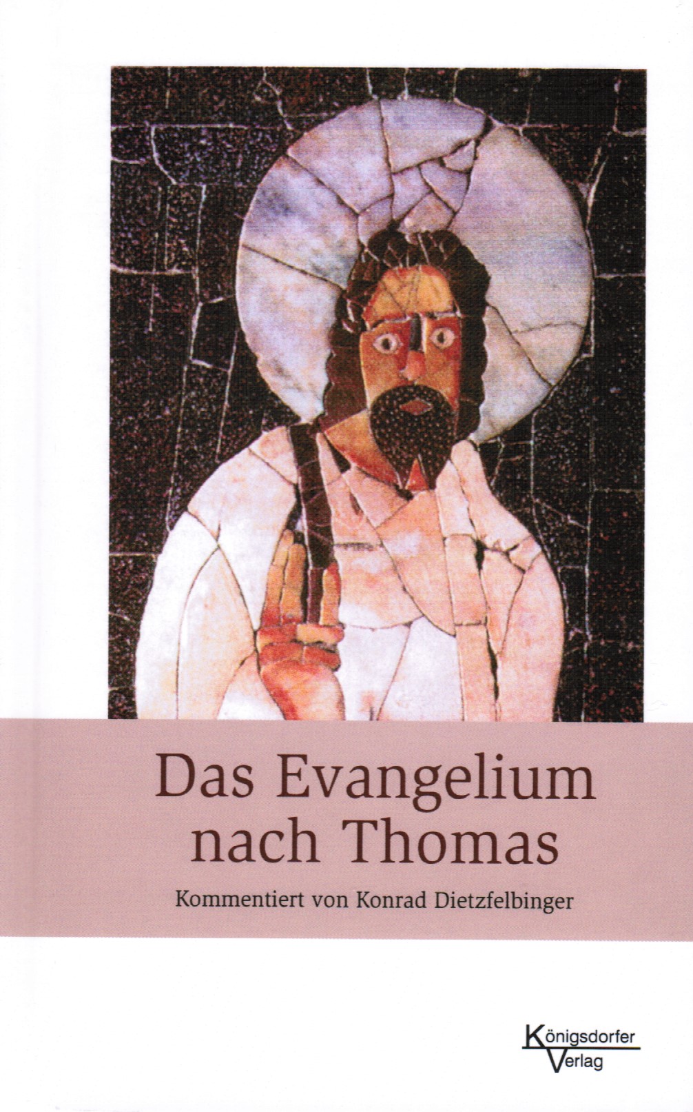 Das Evangelium nach Thomas, Kommentiert und interpretiert von Konrad Dietzfelbinger