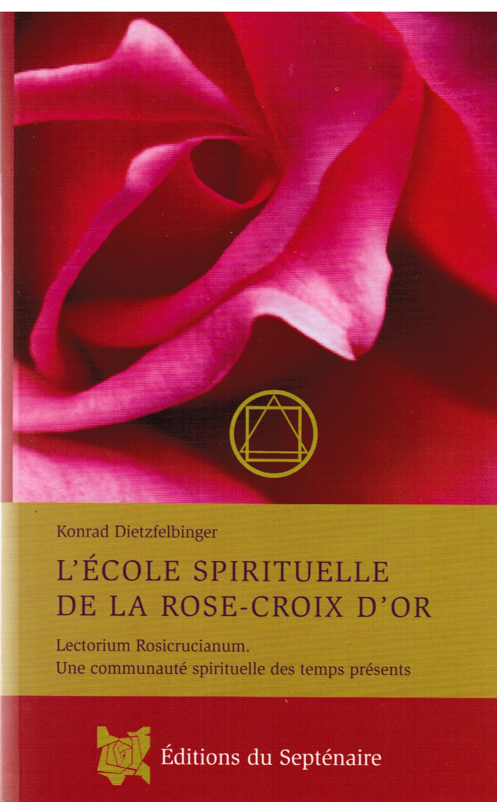  L'École Spirituelle de la Rose-Croix d'Or (franc.)
