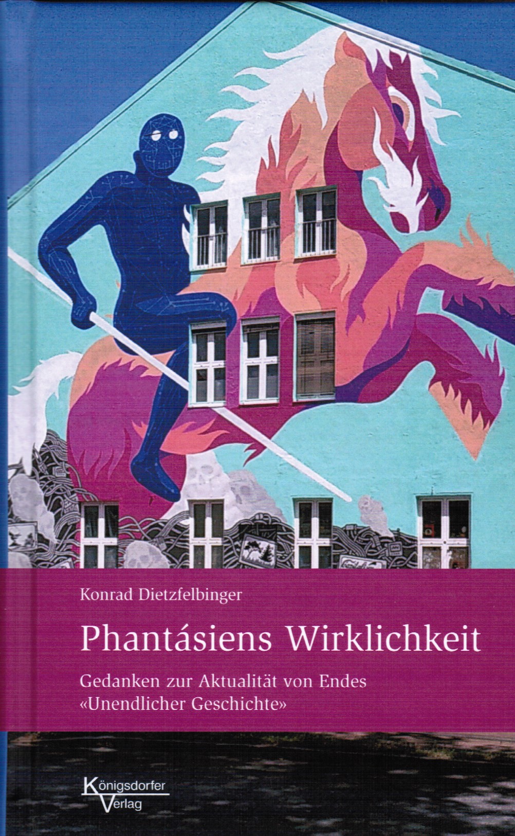 Phantásiens Wirklichkeit