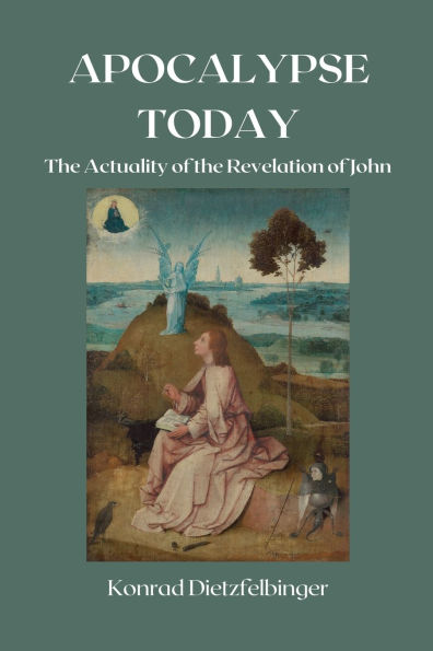 Apocalypse Today: The Actuality of the Revelation of John
