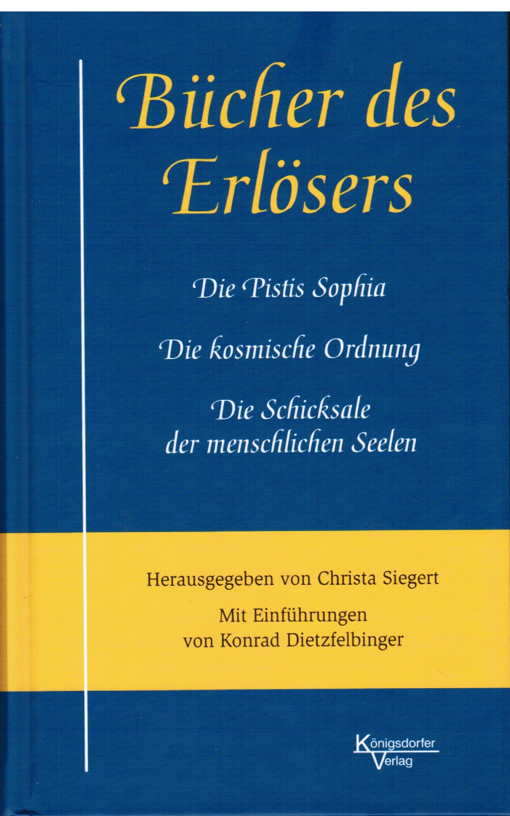 Bücher des Erlösers - Die Pistis Sophia