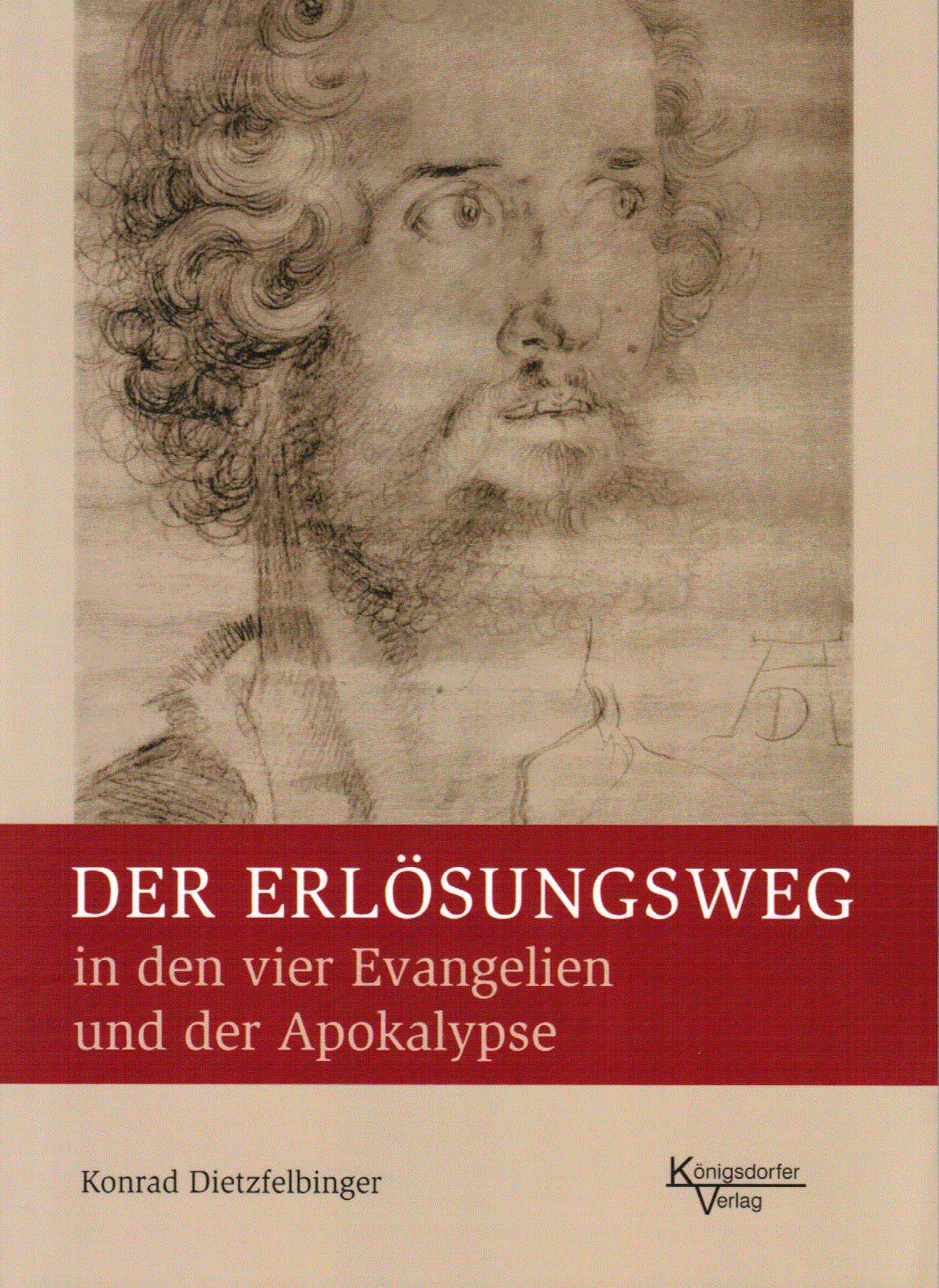 Der Erlösungsweg in den vier Evangelien und der Apokalypse