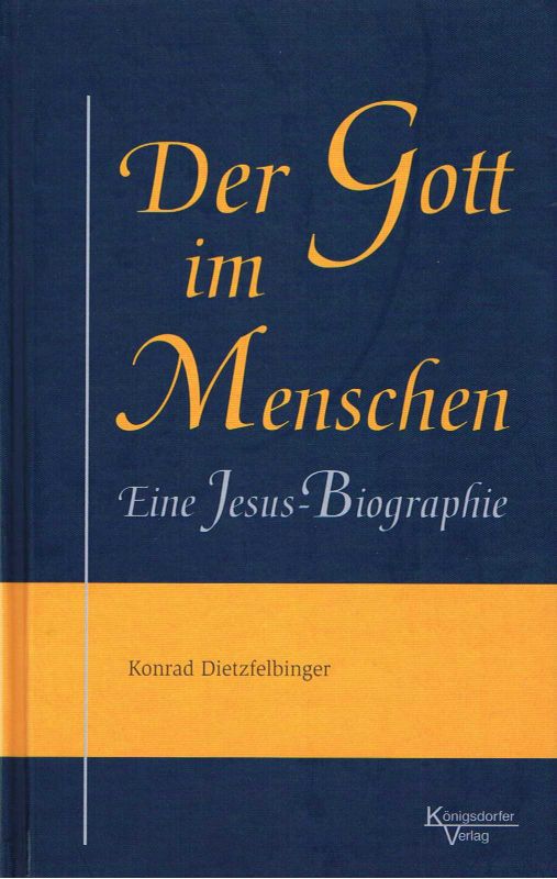 Der Gott im Menschen | Konrad Dietzfelbinger